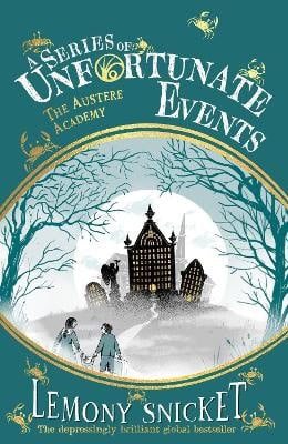 Snicket, Lemony | The Austere Academy