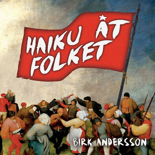 Andersson, Birk | Haiku åt folket