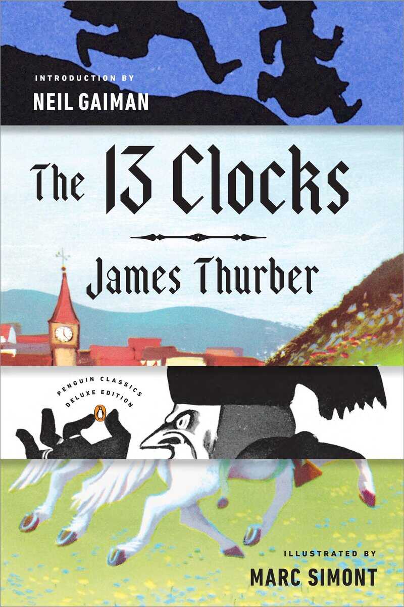 Thurber, James | The 13 Clocks : (Penguin Classics Deluxe Edition)