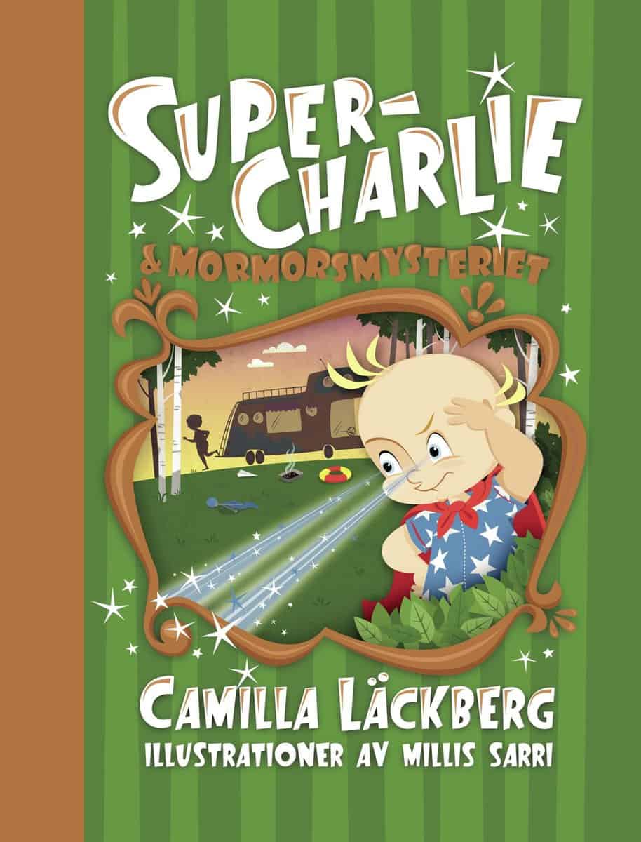 Läckberg, Camilla | Sarri, Millis | Super-Charlie och mormorsmysteriet