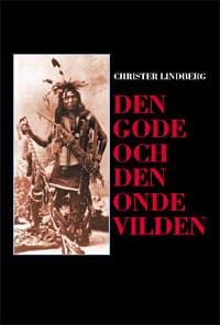 Lindberg, Christer | Den gode och den onde vilden