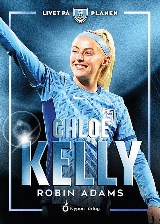 Adams, Robin | Chloe Kelly : Chloe Kelly