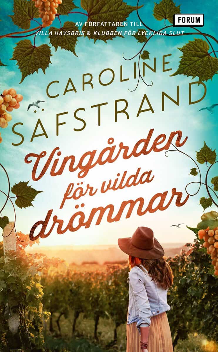 Säfstrand, Caroline | Vingården för vilda drömmar