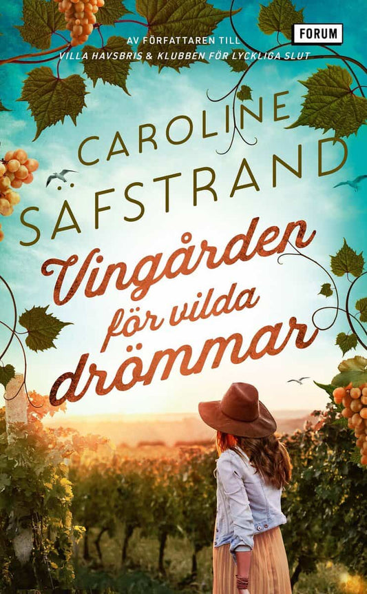Säfstrand, Caroline | Vingården för vilda drömmar