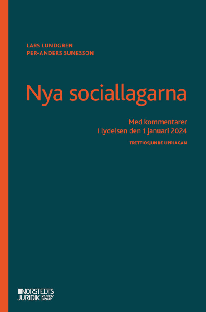 Lundgren, Lars | Sunesson, Per-Anders | Nya sociallagarna : Med kommentarer i lydelsen den 1 januari 2024