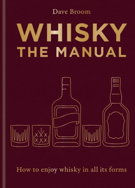 Broom, Dave | Whisky : The Manual