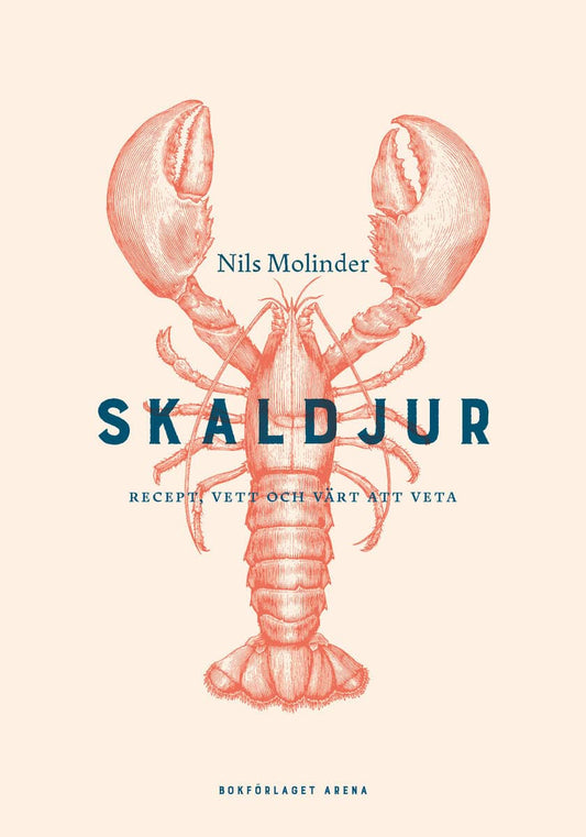 Molinder, Nils | Skaldjur : Recept, vett och värt att veta
