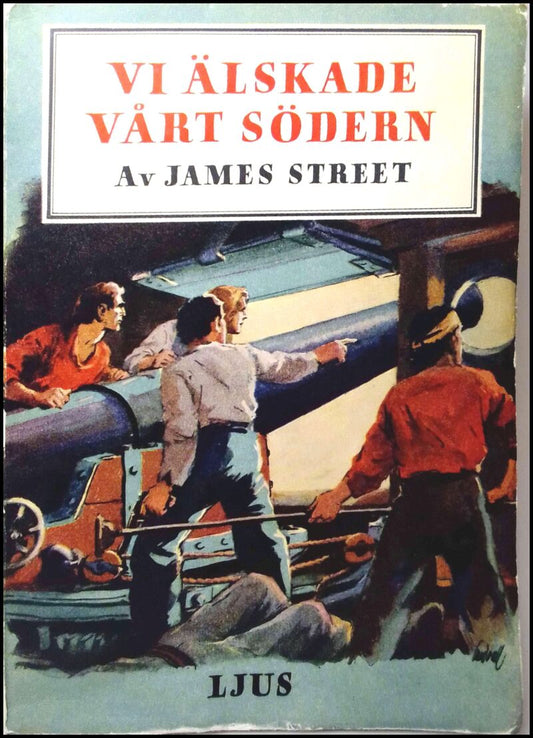 Street, James | Vi älskade vårt södern