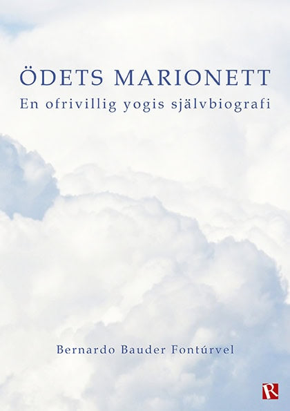 Bauder Fontúrvel, Bernardo | Ödets marionett : En ofrivillig yogis självbiografi