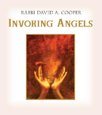 Cooper, David A. | Invoking Angels : For Blessings, Protection, and Healing [With CD Audio]