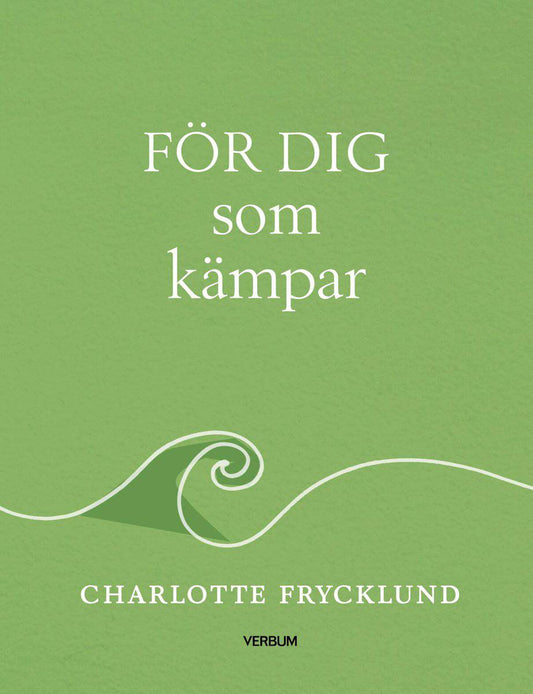 Frycklund, Charlotte | För dig som kämpar