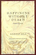 Ali Assad | Happiness Without Death : Desert Hymns