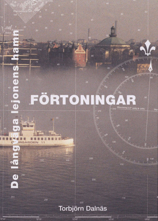 Dalnäs, Torbjörn | Förtoningar : De långväga lejonens hamn