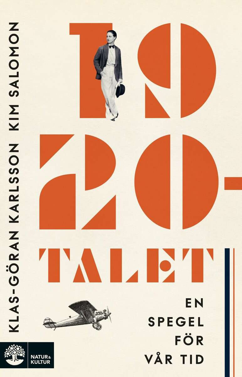 Karlsson, Klas-Göran | Salomon, Kim | 1920-talet : En spegel för vår tid