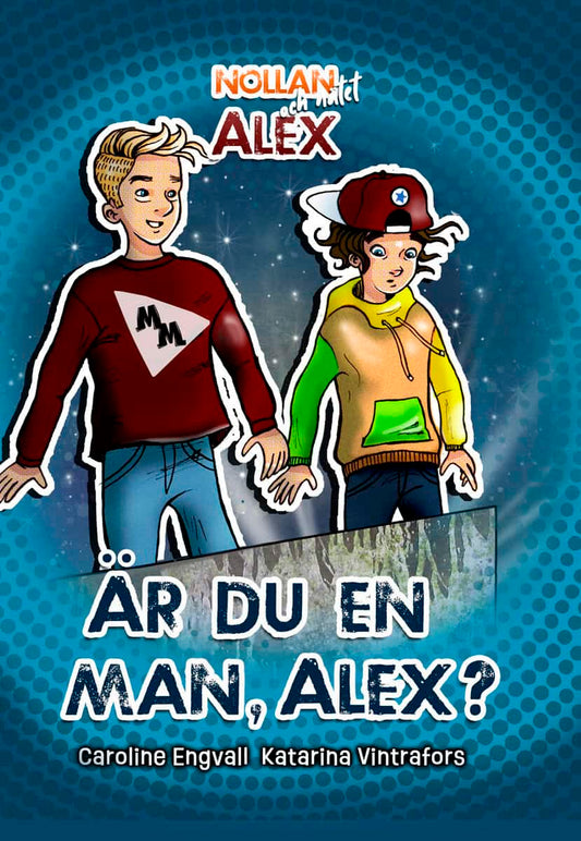 Engvall, Caroline | Är du en man, Alex?