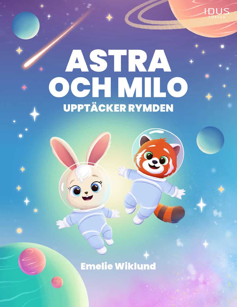 Wiklund, Emelie | Astra och Milo upptäcker rymden