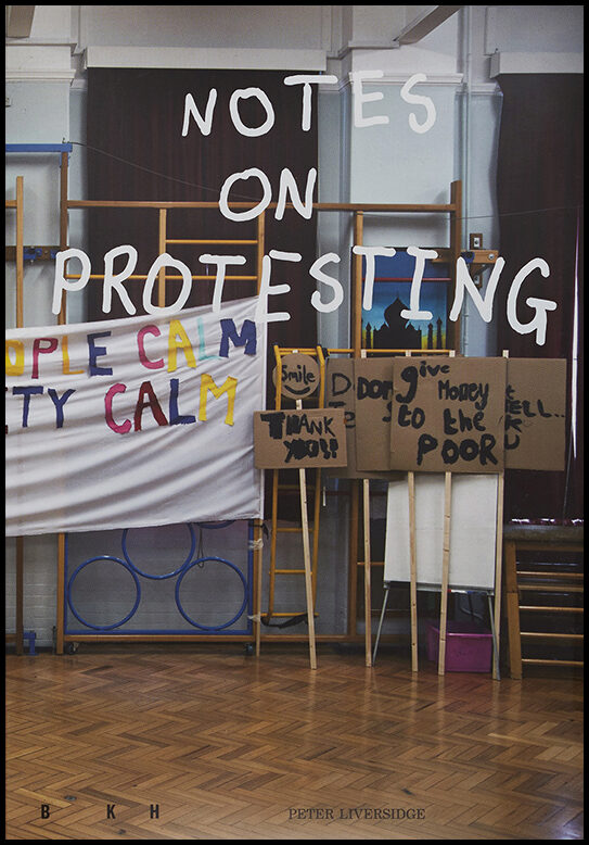 Liversidge, Peter | Newman, Michael | af Petersens, Magnus | Victorini, Sofia | Notes on Protesting