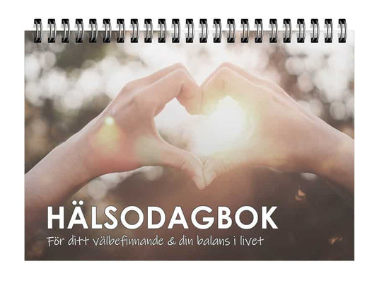 Hälsodagbok : För ditt välbefinnande & din balans i livet