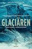 Olofsson, Anna-Karin ; Olofsson, Björn | GLACIÄREN