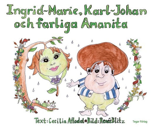 Aflodal, Cecilia | Ingrid-Marie, Karl-Johan och farliga Amanita