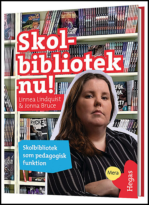 Lindquist, Linnea | Bruce, Jonna | Skolbibliotek nu! : Skolbibliotek som pedagogisk funktion