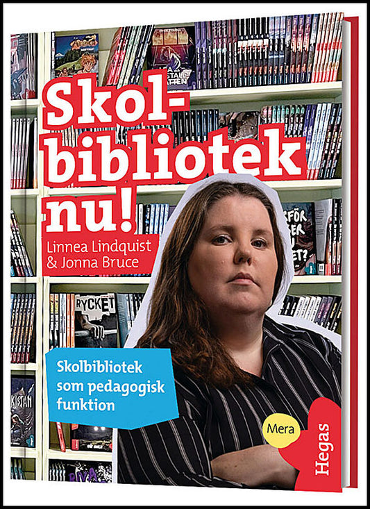 Lindquist, Linnea | Bruce, Jonna | Skolbibliotek nu! : Skolbibliotek som pedagogisk funktion