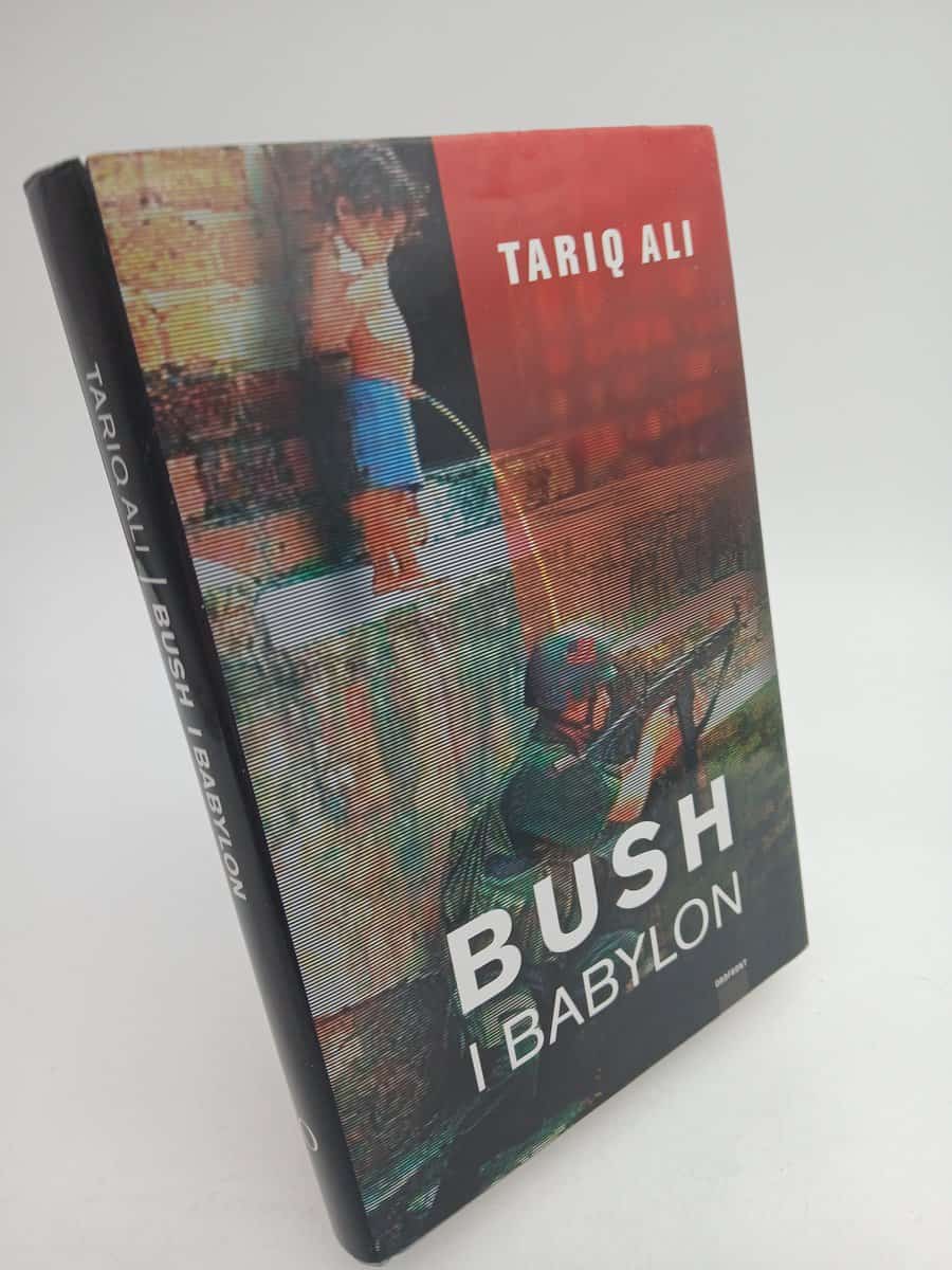 Ali, Tariq | Bush i Babylon
