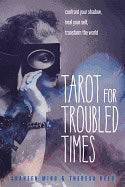 Shaheen Miro and Theresa Reed | TAROT FOR TROUBLED TIMES