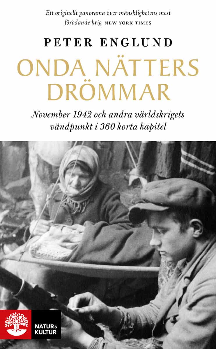 Englund, Peter | Onda nätters drömmar : November 1942 och andra världskrigets vändpunkt i 360 korta kapitel