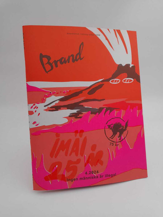 Brand | 2024/4 : Ingen människa är illegal