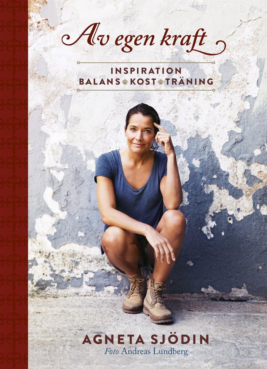 Sjödin, Agneta | Av egen kraft : Inspiration, balans, kost, träning