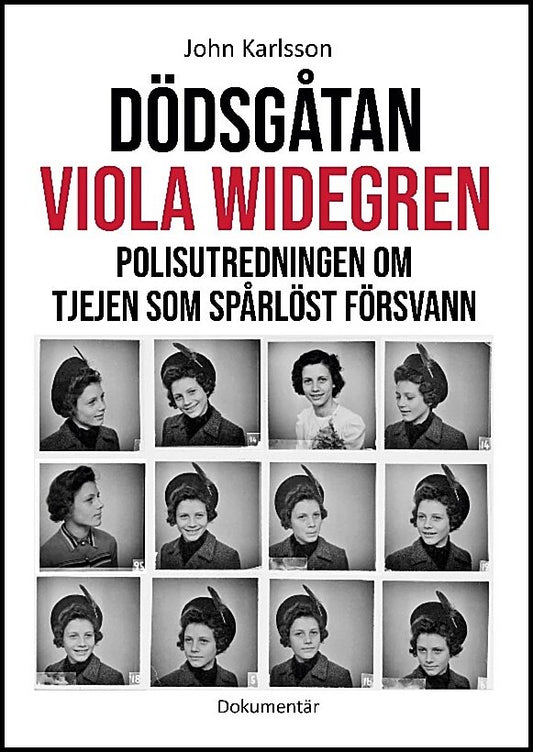 Karlsson, John | Dödsgåtan Viola Widegren : Polisutredningen om tjejen som spårlöst försvann