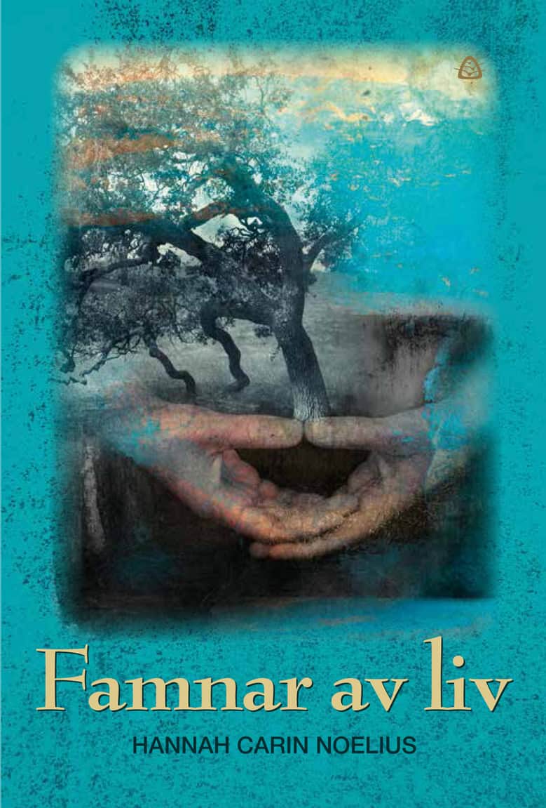 Noelius, Hannah Carin | Famnar av liv