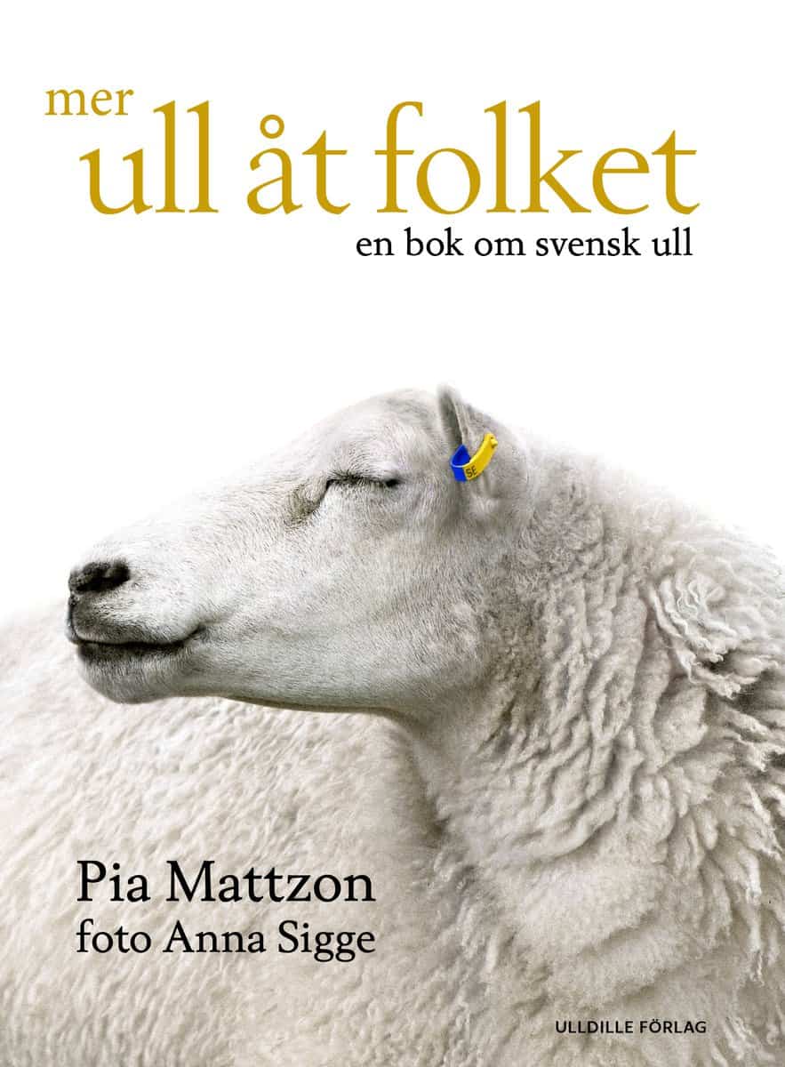 Mattzon, Pia | Mer ull åt folket : En bok om svensk ull