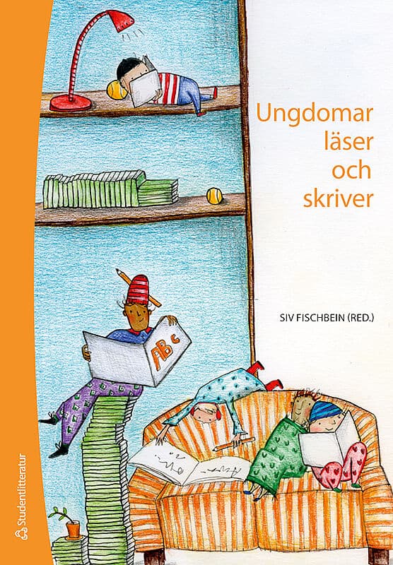 Fischbein, Siv | Alberyd Öfors, Åsa | et al | Ungdomar läser och skriver : - specialpedagogiska perspektiv