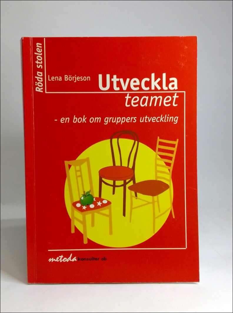 Börjeson, Lena | Utveckla teamet : En bok om gruppers utveckling