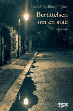 Kjellberg Hjort, David | Berättelsen om en stad