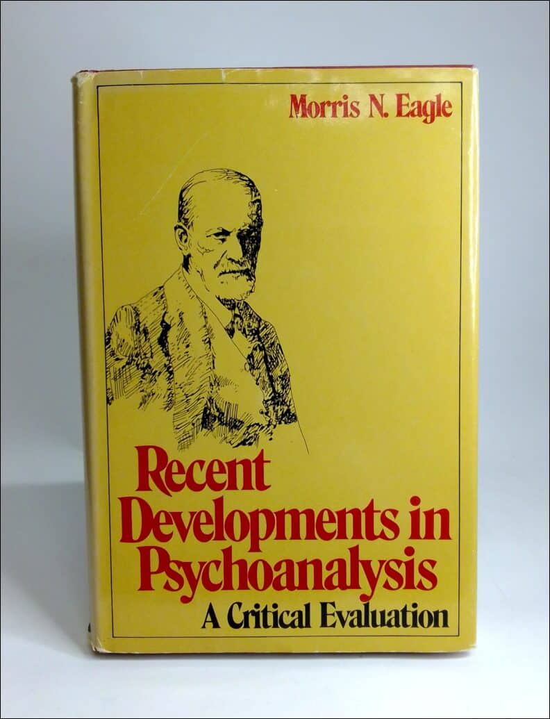 Eagle, Morris N. | Recent developments in psychoanalysis : A critical evaluation