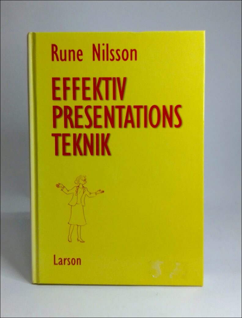 Nilsson, Rune | Effektiv presentationsteknik