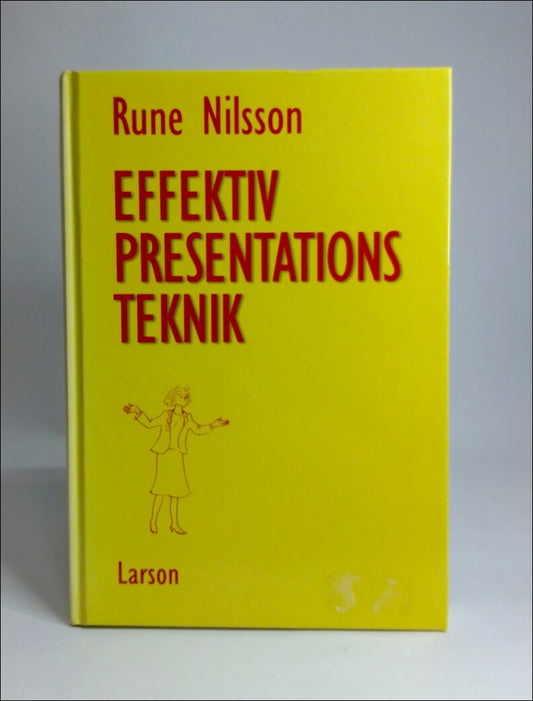 Nilsson, Rune | Effektiv presentationsteknik