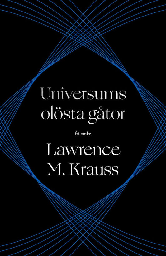 Krauss, Lawrence M. | Universums olösta gåtor