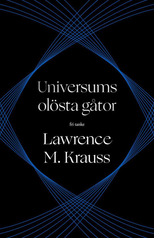 Krauss, Lawrence M. | Universums olösta gåtor