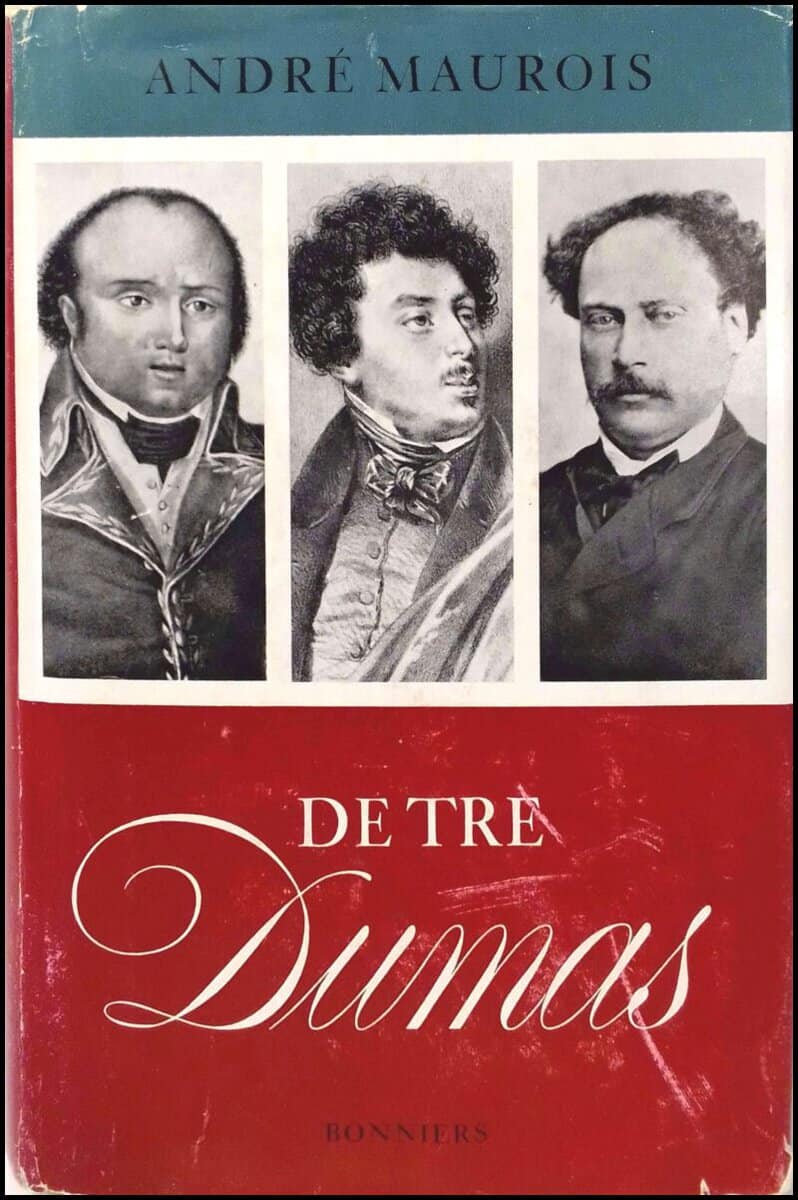 Maurois, André | De tre Dumas