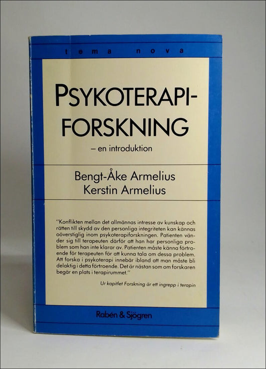 Armelius, Bengt-Åke | Armelius, Kerstin | Psykoterapiforskning : En introduktion