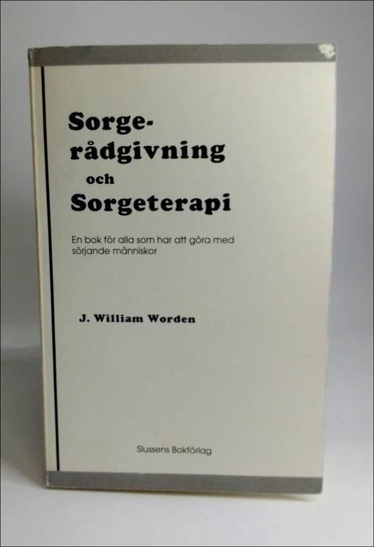 Worden, J. William | Sorgerådgivning och sorgeterapi : En bok för alla som har att göra med sörjande människor