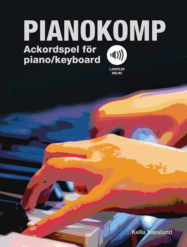 Naeslund, Kella | Pianokomp : Ackordspel för piano/keyboard (ljudfiler online)