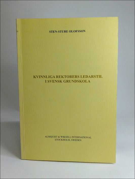 Olofsson, Sten-Sture | Kvinnliga rektorers ledarstil i svensk grundskola