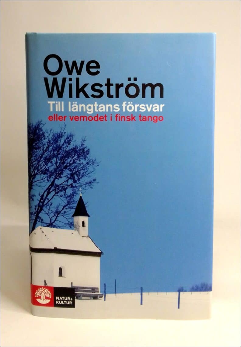 Wikström, Owe | Till längtans försvar : Eller vemodet i finsk tango