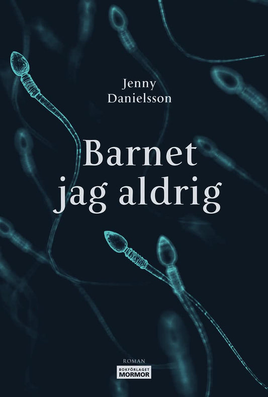 Danielsson, Jenny | Barnet jag aldrig