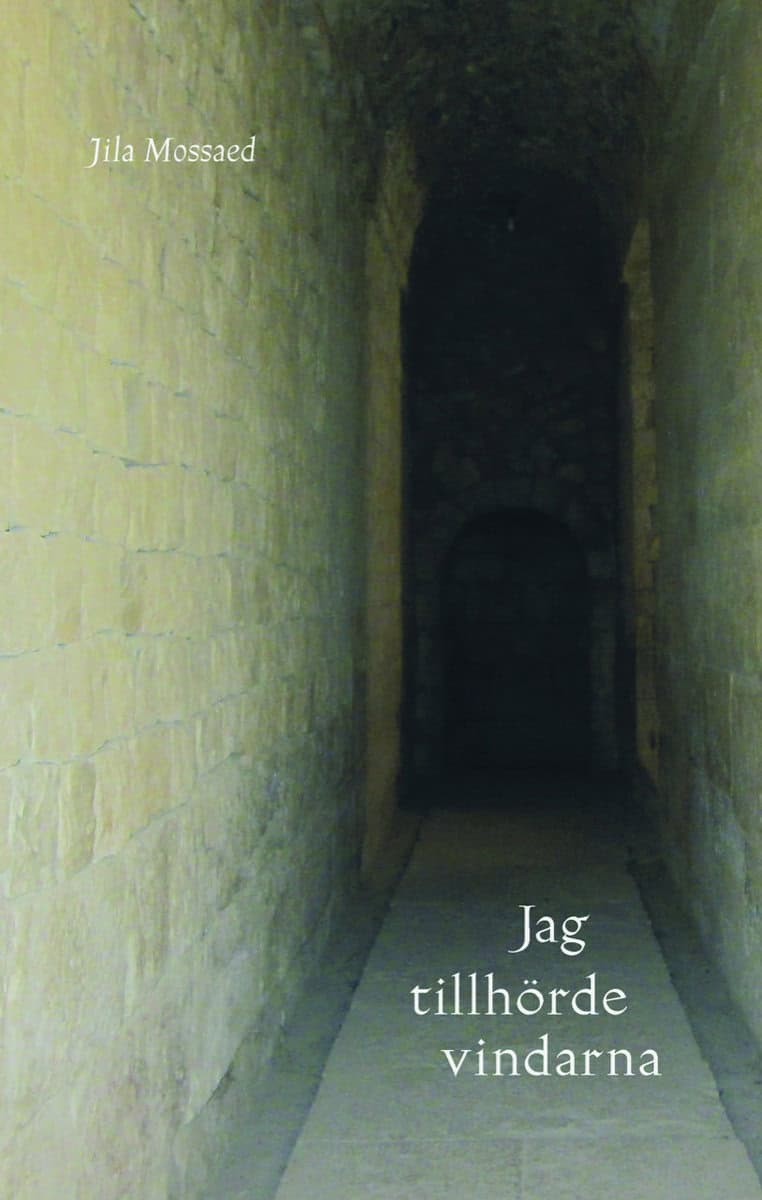 Mossaed, Jila | Jag tillhörde vindarna